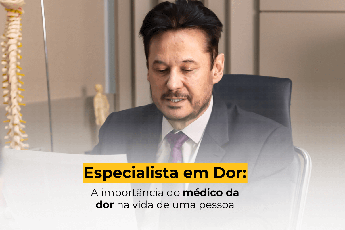 Especialista em Dor Maringá: A importância do Médico da Dor na Vida de uma Pessoa