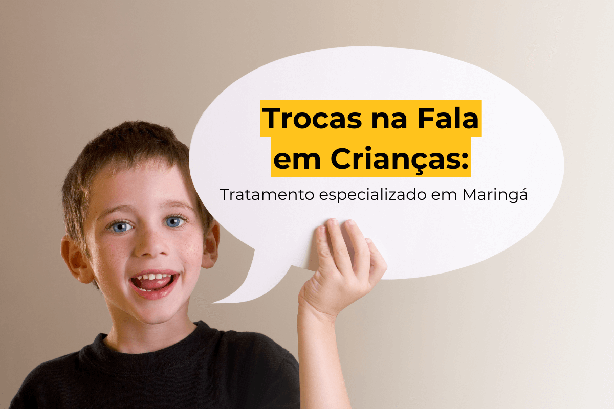 Trocas na Fala em Crianças: Tratamento Especializado em Maringá