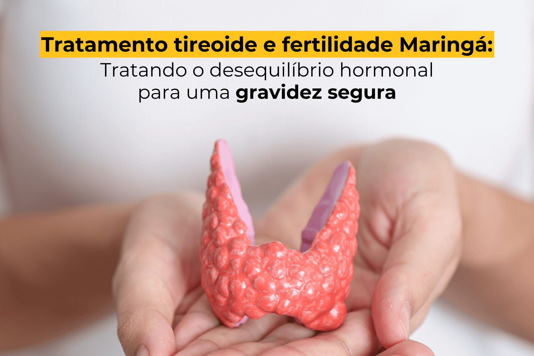 Tratamento tireoide e fertilidade Maringá: Tratando o Desequilíbrio Hormonal Para uma Gravidez Segura