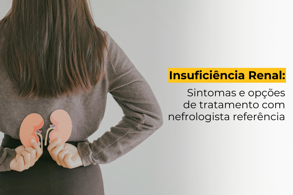 Insuficiência Renal Maringá: Sintomas e Opções de Tratamento com Nefrologista Referência