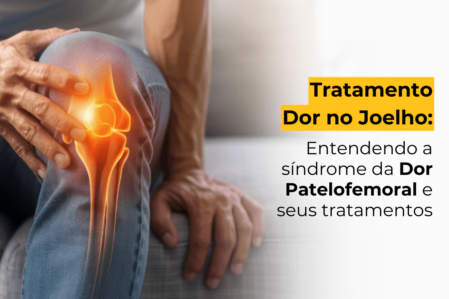 Tratamento Dor no Joelho Maringá: Entendendo a Síndrome da Dor Patelofemoral e Seus Tratamentos