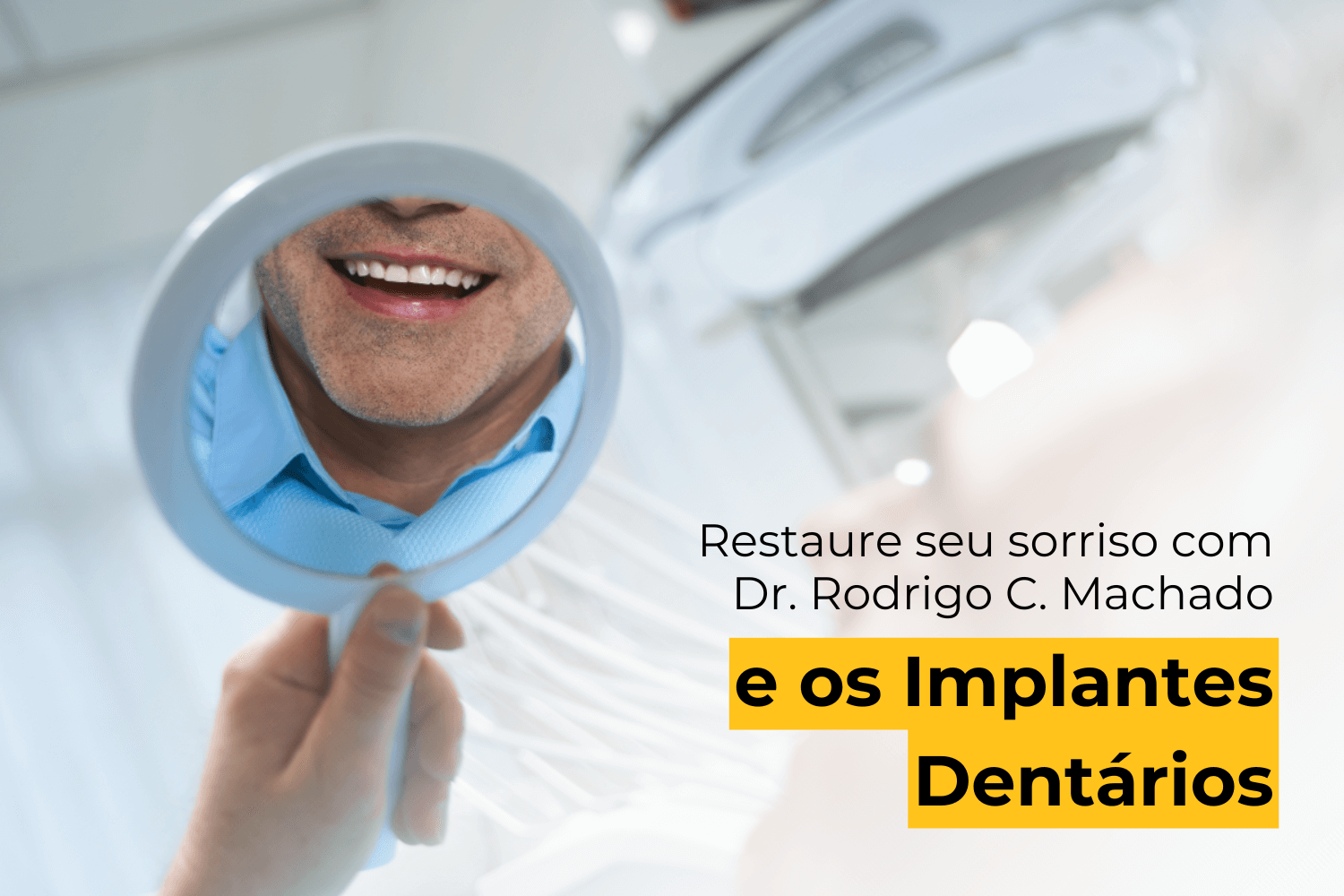 Restaure Seu Sorriso com Dr. Rodrigo C. Machado e os Implantes Dentários em Maringá