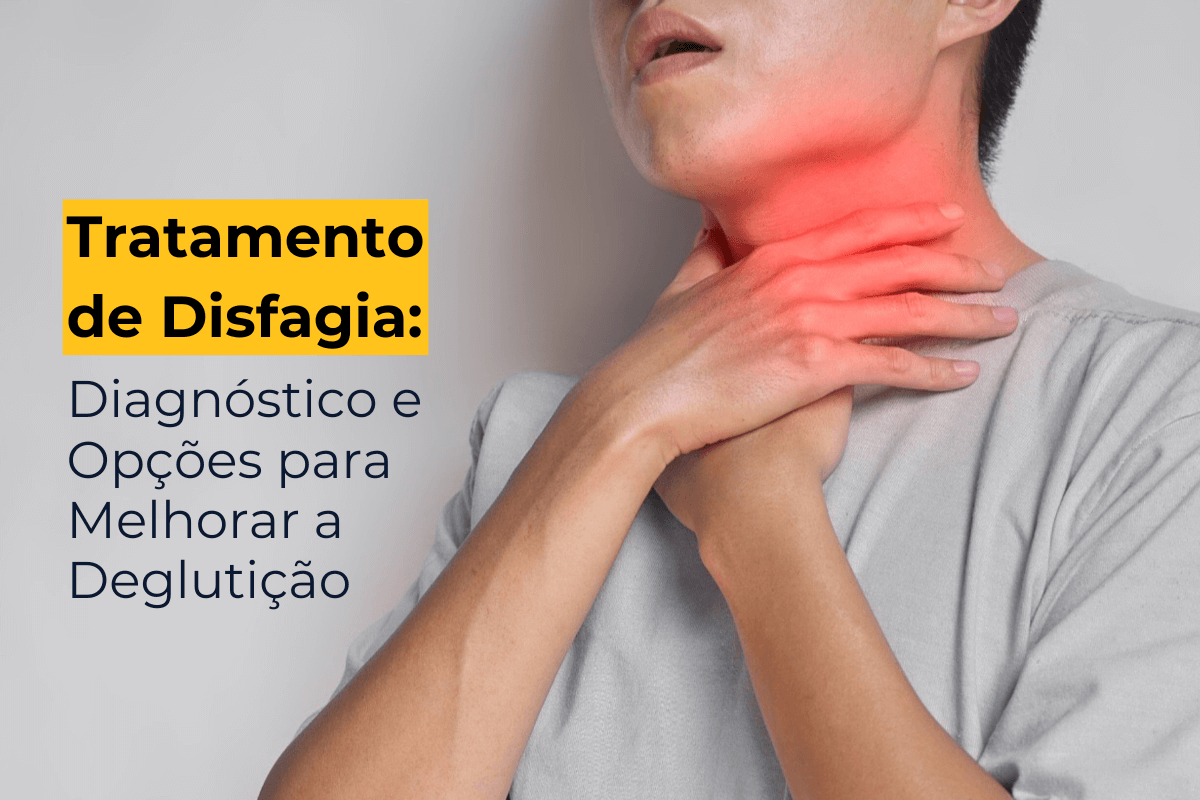 Tratamento de Disfagia no Leblon: Diagnóstico e Opções para Melhorar a Deglutição