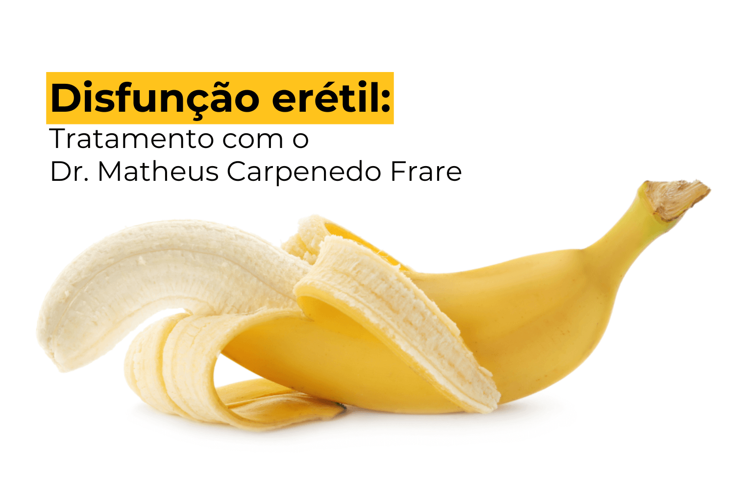 Disfunção Erétil Umuarama: Tratamento com o Dr. Matheus Carpenedo Frare