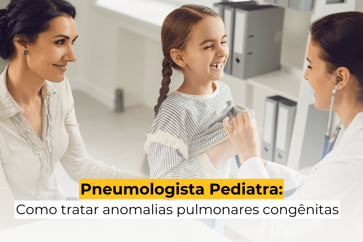 Pneumologista Pediatra em Maringá: Como Tratar Anomalias Pulmonares Congênitas