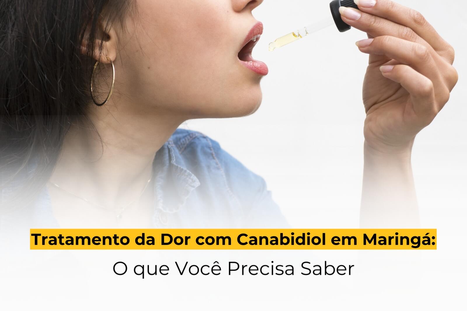 Tratamento da Dor com Canabidiol em Maringá: O que Você Precisa Saber